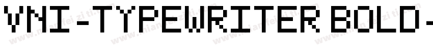 VNI-TypeWriter Bold字体转换